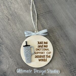 Emotional Support Cup Ornament